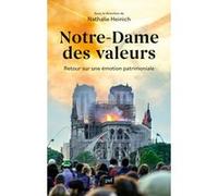Notre-Dame des valeurs: Retour sur une émotion patrimoniale