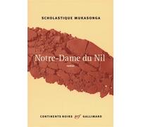 Notre-Dame du Nil Prix Renaudot 2012 - Scholastique Mukasonga - Gallimard - broché - Roman