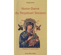 Notre-Dame du Perpétuel Secours, Histoire et spiritualité