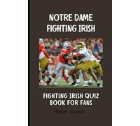 Notre Dame Fighting Irish: Fighting Irish quiz book for fans