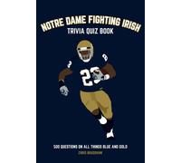 Notre Dame Fighting Irish Trivia Quiz Book