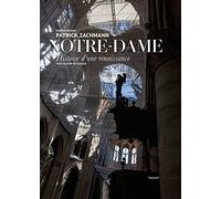 Notre-Dame. Histoire d'une renaissance