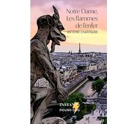 Notre Dame, les flammes de l'enfer