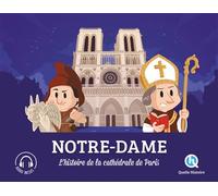 Collectif – Notre-Dame : L'histoire de la cathédrale de Paris