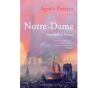 Notre-Dame: The Soul of France