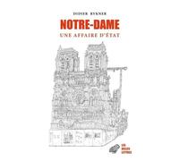Notre-Dame - Une Affaire D'etat