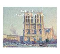 Notre-Dame vue par les peintres Maryvonne De Saint Pulgent (Auteur)