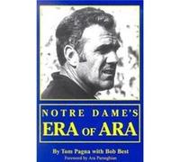 Notre Dames Era Of Ara by Tom Pagna Bob Best, Tom Pagna (Auteur)