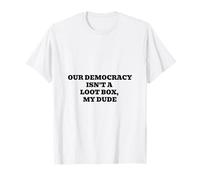 Notre démocratie n'est Pas Une boîte à Butin, Mon pote T-Shirt