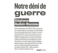 Notre déni de guerre - Stéphane Audoin-Rouzeau - Seuil - broché - Essai