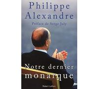 Notre dernier monarque