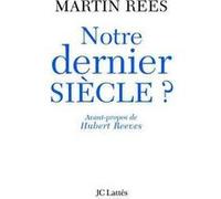 Notre Dernier siècle Martin Rees (Auteur)