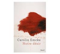 Notre désir - Carolin Emcke - Seuil - broché - Guide