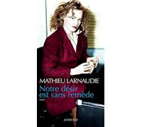 Notre désir est sans remède