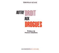 Notre droit aux drogues
