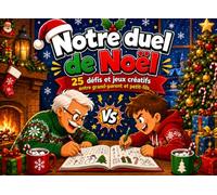 Notre duel de Noël: 25 défis et jeux créatifs entre grand-parent et petit-fils