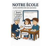 Notre école ou les mérites de nos anciens