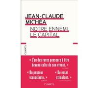 Notre ennemi, le capital Jean-Claude Michéa (Auteur)