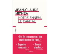 Notre ennemi, le capital Jean-Claude Michéa (Auteur)