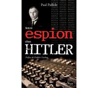 Notre espion chez Hitler - Paul Paillole - Nouveau Monde Eds - broché - Essai