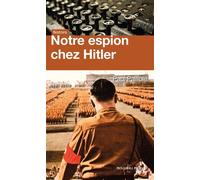 Notre espion chez Hitler - Paul Paillole - Nouveau Monde Eds - Poche - Essai