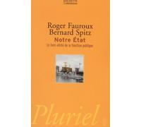 Notre Etat : Le livre vérité de la fonction publique