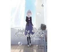Notre été éphémère - Tome 06