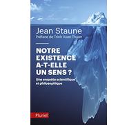 Notre existence a-t-elle un sens ?