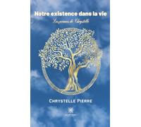 Notre existence dans la vie