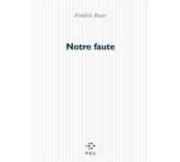 Notre faute Frédéric Boyer (Auteur)