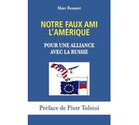 Notre Faux Ami l'Amérique