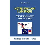 Notre Faux Ami l'Amérique