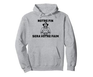 Notre Fin Votre Faim agriculture Colère des agriculteurs Sweat à Capuche