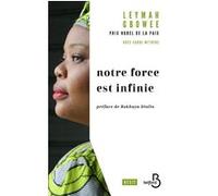 Leymah Gbowee – Notre force est infinie – Broché – Belfond
