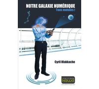 Notre Galaxie Numérique - Tous Mutants !