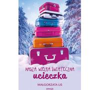 Notre grande évasion de Noël - Małgorzata Lis (Buch auf Polnisch)