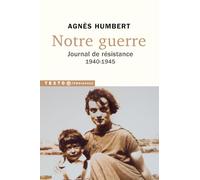 Notre Guerre: Journal de Résistance, 1940-1945