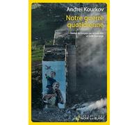 Notre guerre quotidienne
