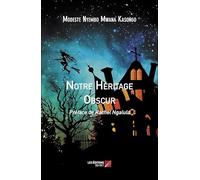 Notre Héritage Obscur: Préface de Rachel Ngalula
