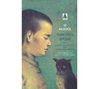 Notre héros défiguré - L'oiseau aux ailes d'or - L'hiver cette année-là