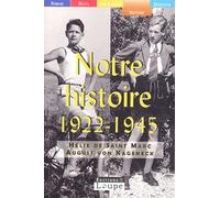 Notre Histoire (1922-1945)