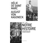 Notre Histoire (1922-1945) - Conversations Avec Etienne De Montety