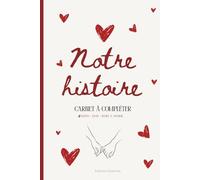 Notre histoire carnet de couple à compléter: cadeau original pour couples | carnet à compléter | bons à offrir | quizz pour couple | défis pour couple ... de couple |cadeau pour elle, cadeau pour lui