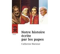 Notre histoire écrite par les papes Catherine Marneur (Auteur)