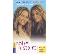 Notre histoire: La biographie officielle