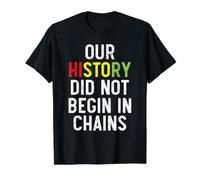 Notre Histoire n'a Pas commencé dans Les chaînes du Mois de l'histoire du Noir T-Shirt Graphique avec Valeur, Homme, Noir, XL