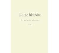 Notre histoire: Un espace pour ce qui nous unit