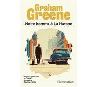 Graham Greene – Notre homme à La Havane – Traduit par Claro – Roman – Broché