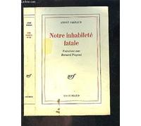 Notre inhabileté fatale