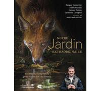 Notre jardin extraordinaire T02 Safaris insoupçonnés près et loin de chez vous - Tanguy Dumortier - Kennes - cartonné - Guide